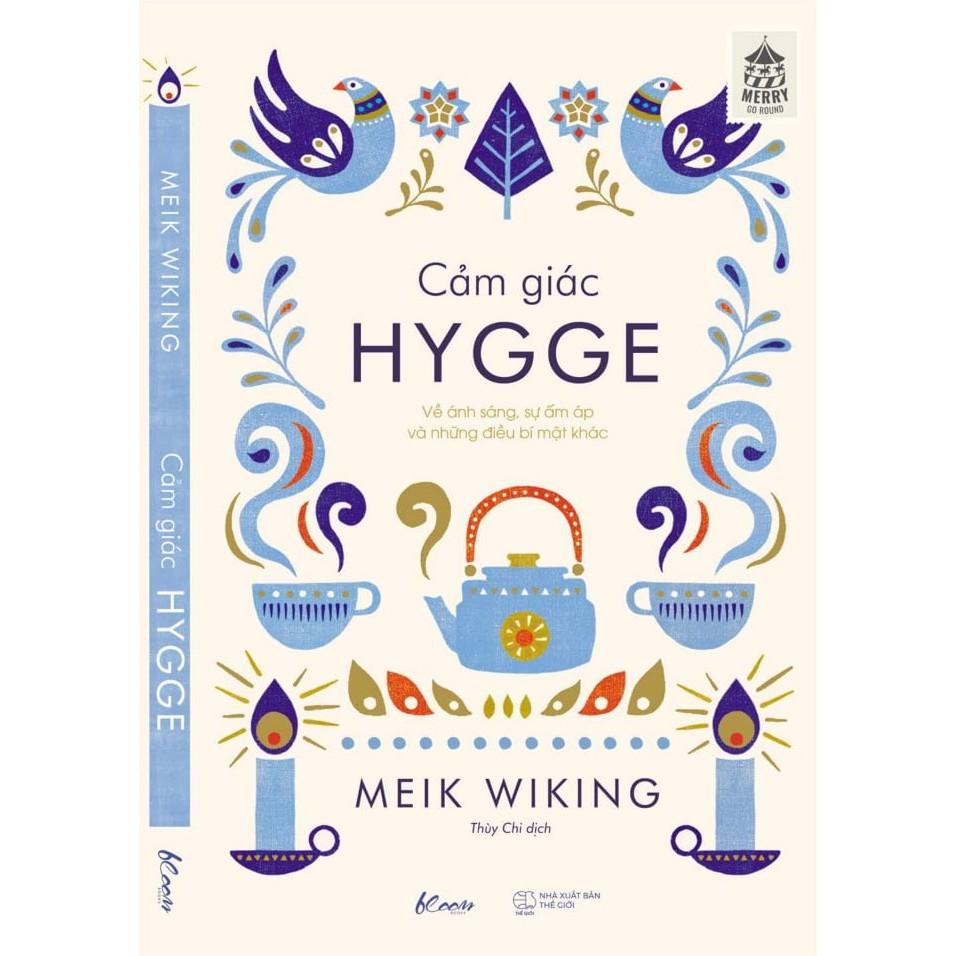 Sách - CẢM GIÁC HYGGE – Về ánh sáng, sự ấm áp và những điều bí mật khác (tặng kèm bookmark)