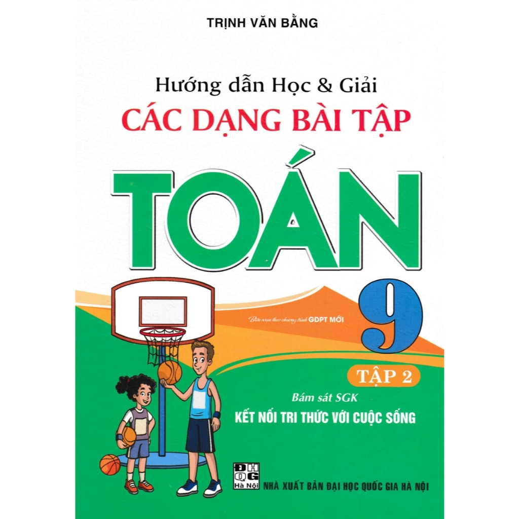 Sách - Hướng dẫn học và giải các dạng bài tập toán 9 tập 1 + 2 (bám sát sgk kết nối tri thức với cuộc sống) (bộ 2 cuốn)
