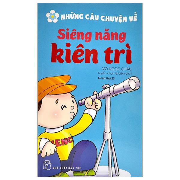 Những Câu Chuyện Về - Siêng Năng Kiên Trì