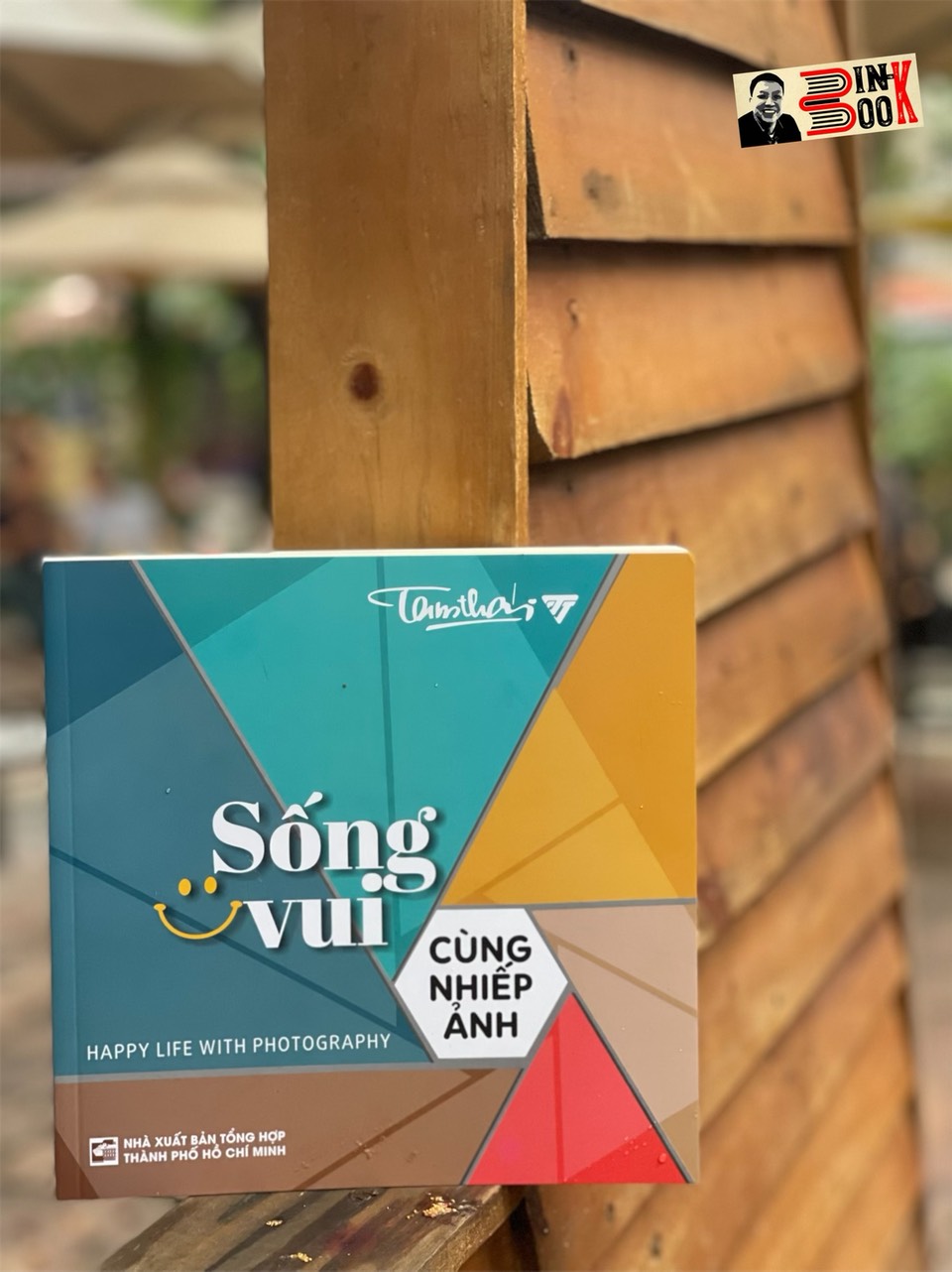 SỐNG VUI CÙNG NHIẾP ẢNH – Tam Thái - NXB Tổng Hợp HCM