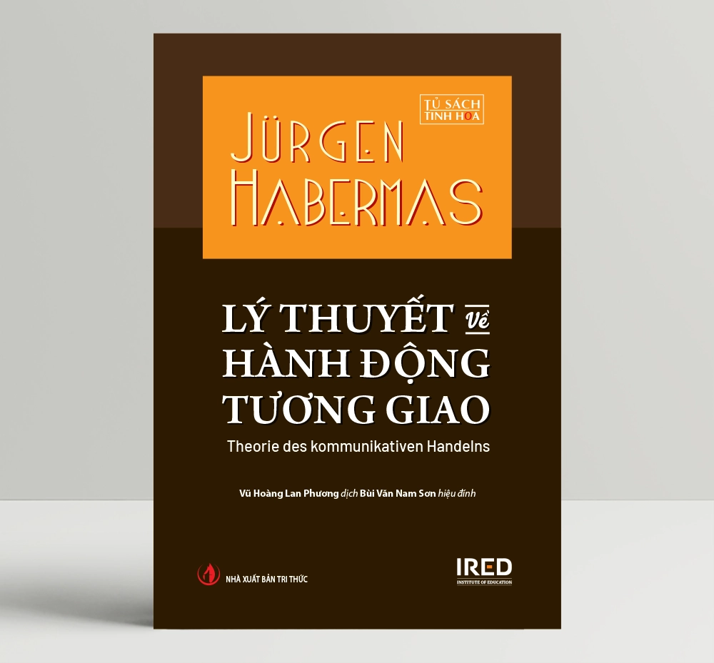 Lý thuyết về hành động tương giao - Jürgen Habermas - IRED Books