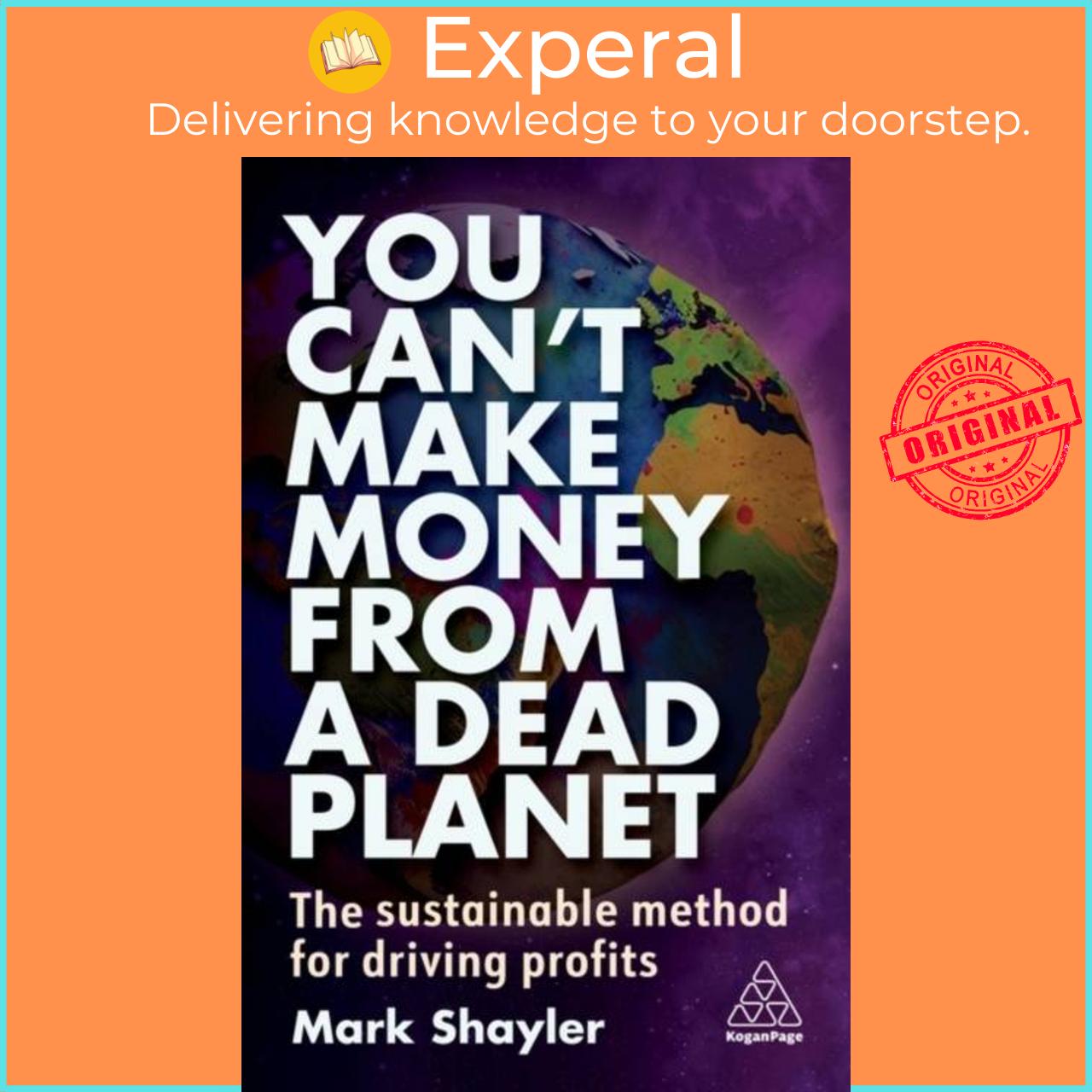 Sách - You Can't Make Money From a Dead Planet - The Sustainable Method for Driv by Mark Shayler (UK edition, paperback)