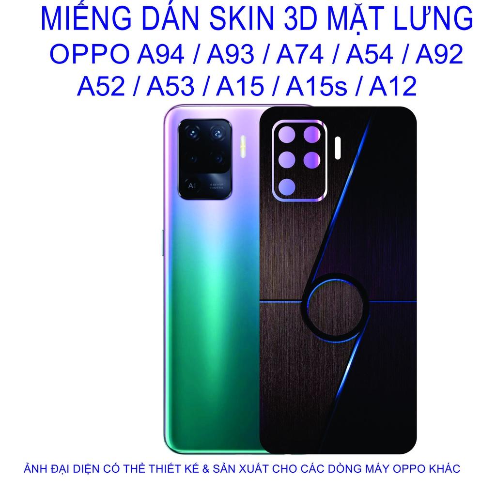Miếng Dán Skin 3D mặt lưng dành cho OPPO A94 / A93 / A74 / A54 / A92 / A52 / A53 / A15 / A15s / A12 chống trầy xước......