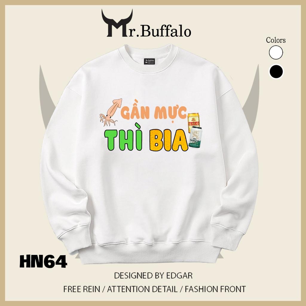 Áo sweater thu đông form rộng in hình hài hước đi nhậu Mr.buffalo - [HN15] Áo Trắng