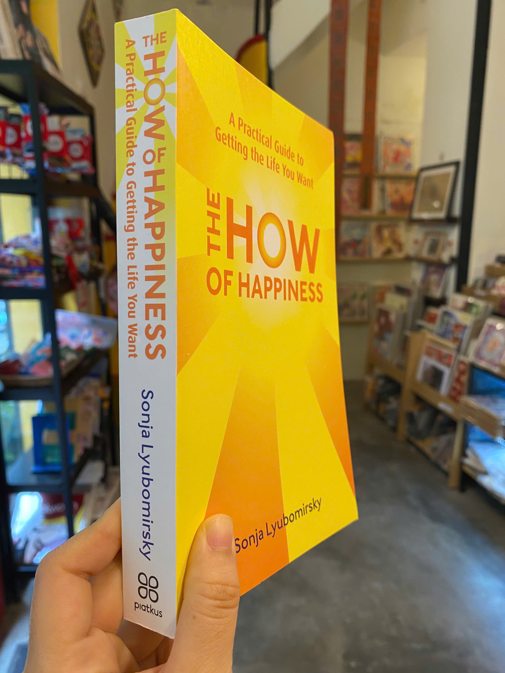 Sách - The How Of Happiness: A Practical Guide to Getting The Life You Want by Sonja Lyubomirsky | Nonfiction Psychology / Self help / Ngoại văn Nhập khẩu