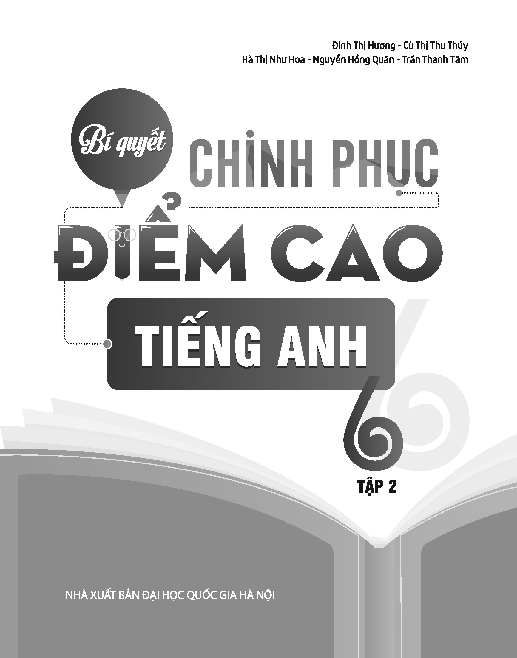 Bí quyết chinh phục điểm cao tiếng Anh 6 - Tập 2