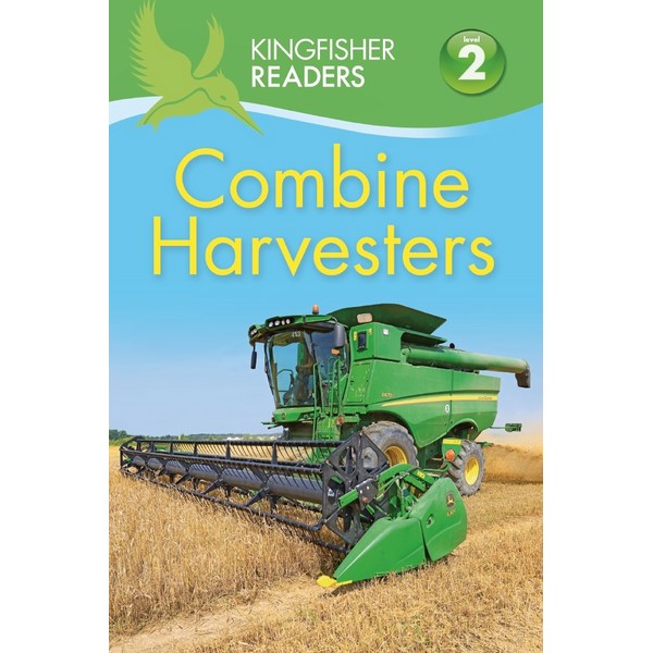 Kingfisher Readers Level 2: Combine Harvesters