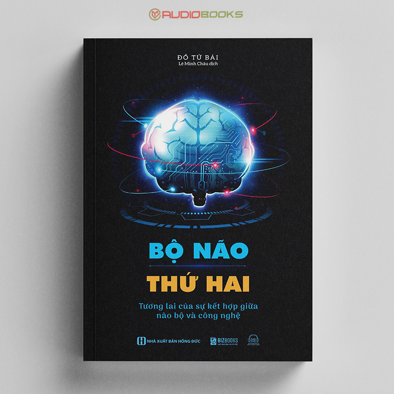 Bộ Não Thứ Hai - Tương Lai Của Sự Kết Hợp Giữa Não Bộ Và Công Nghệ