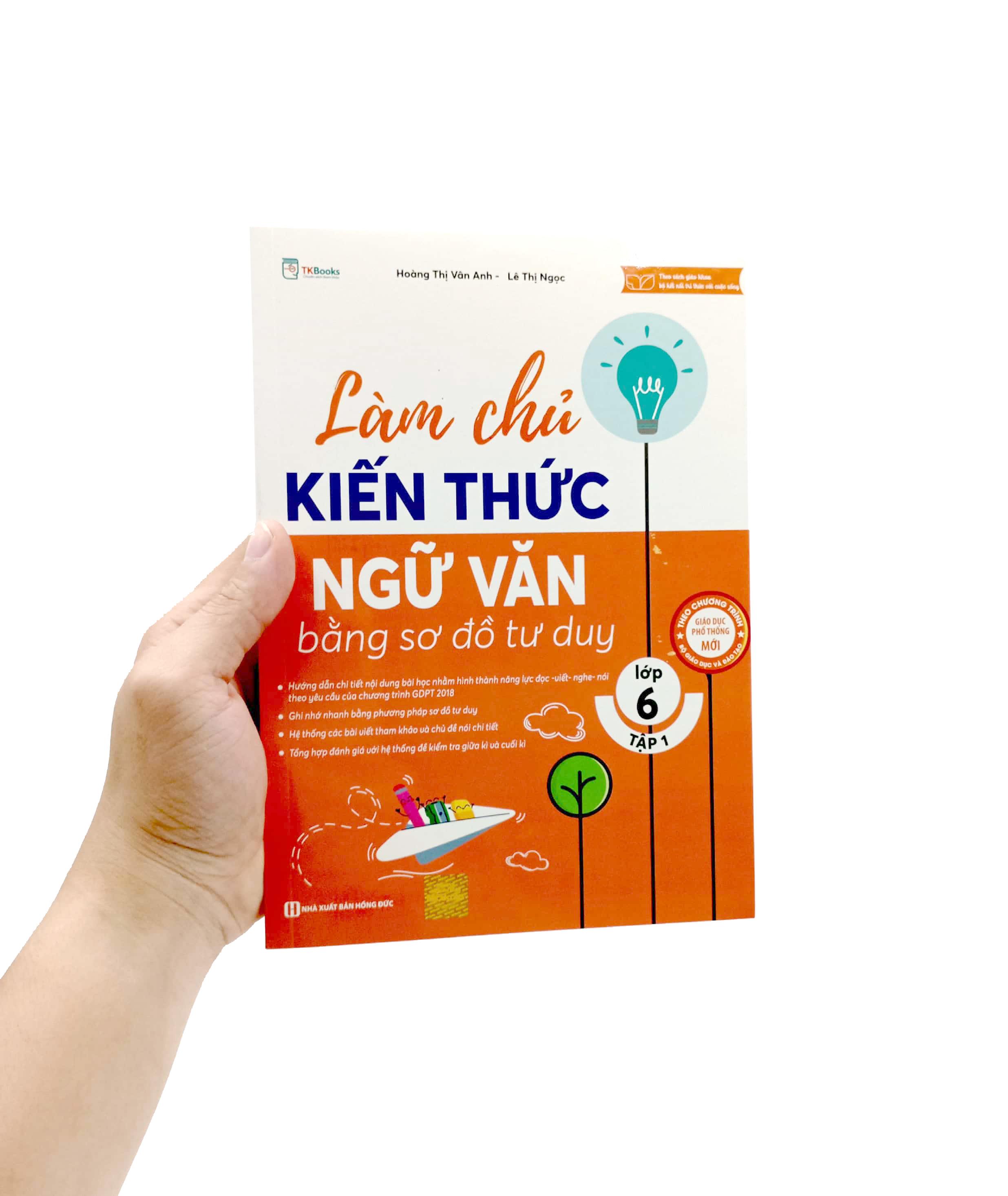 Làm Chủ Kiến Thức Ngữ Văn Bằng Sơ Đồ Tư Duy Lớp 6 - Tập 1