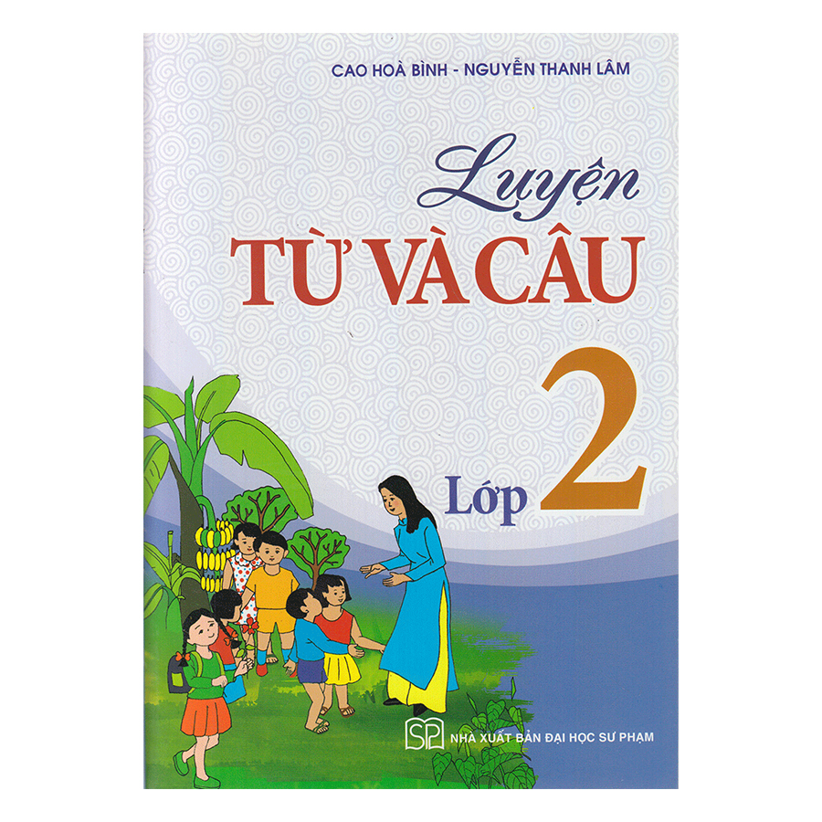 Luyện Từ Và Câu Lớp 2 (Tái Bản)