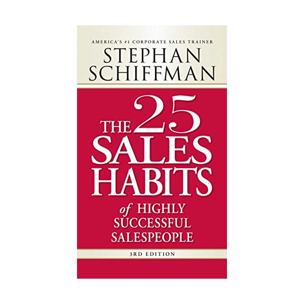 The 25 Sales Habits of Highly Successful Salespeople Kindle Edition