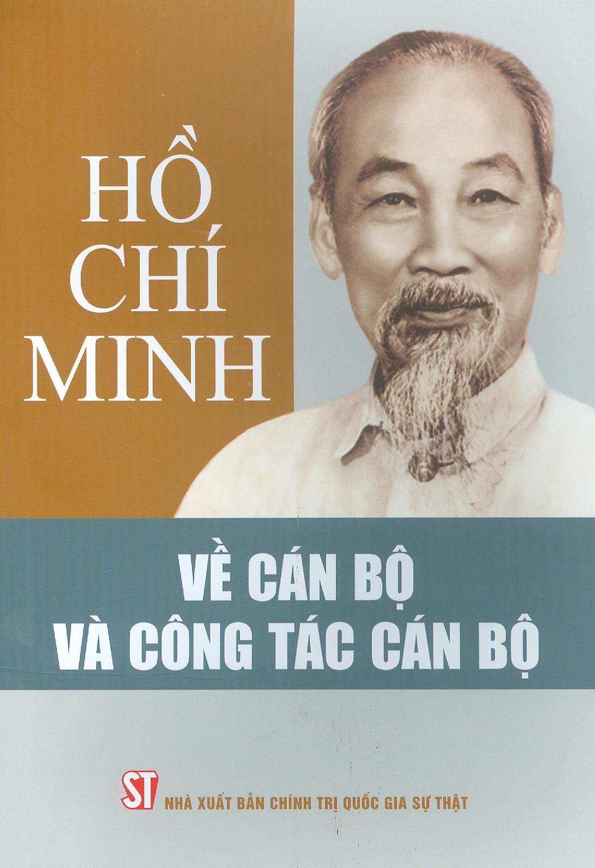 Hồ Chí Minh - Về Cán Bộ Và Công Tác Cán Bộ