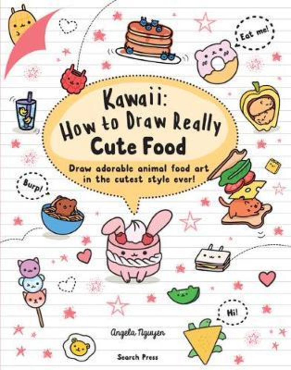 Sách - Kawaii: How to Draw Really Cute Food : Draw Adorable Animal Food Art in by Angela Nguyen (UK edition, paperback)