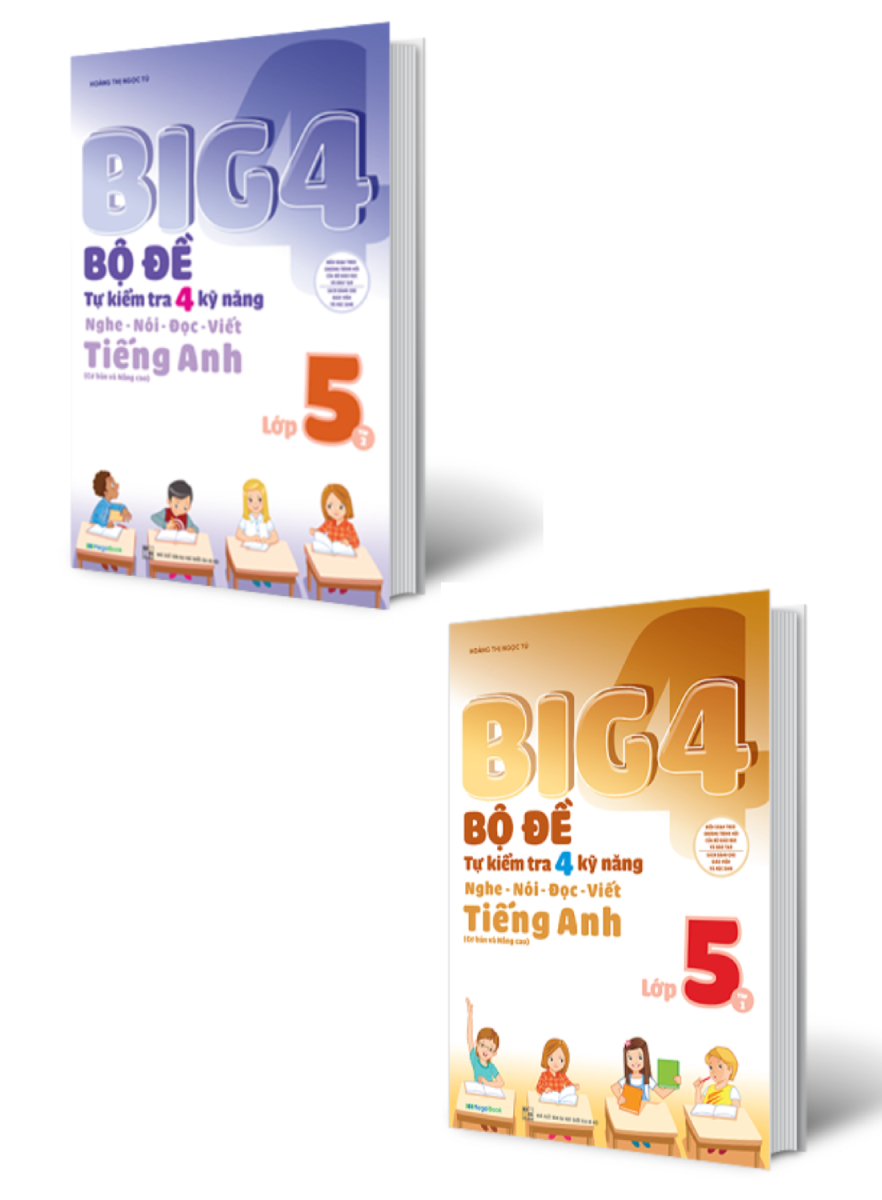 Combo Big 4 Bộ Đề Tự Kiểm Tra 4 Kỹ Năng Nghe - Nói - Đọc - Viết Tiếng Anh Lớp 5 Tập 1+2 (Bộ 2 Cuốn) _MEGA