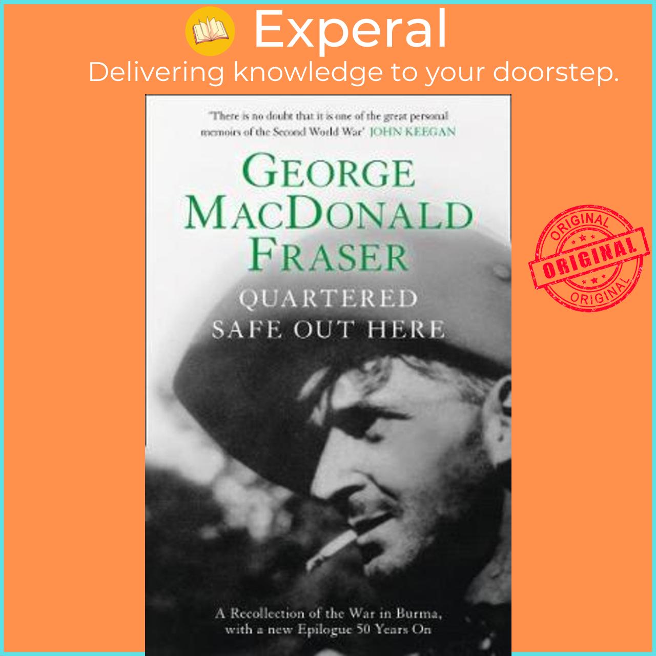 Sách - Quartered Safe Out Here by George MacDonald Fraser (UK edition, paperback)