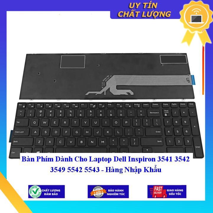 Bàn Phím dùng cho Laptop Dell Inspiron 3541 3542 3549 5542 5543 - Hàng Nhập Khẩu New Seal