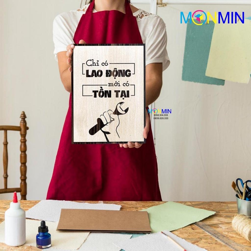 Tranh gỗ slogan tạo động lực Monmin M081 - Chỉ có lao động mới có tồn tại