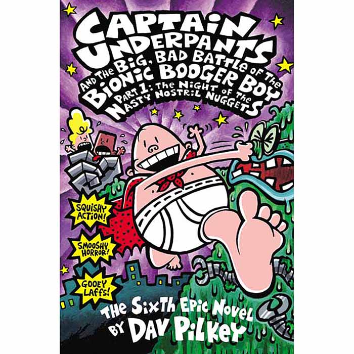 Captain Underpants 6: Part 1 The Big, Bad Battle Of The Bionic: The Night Of The Nasty Nostril Nuggets (Asia)