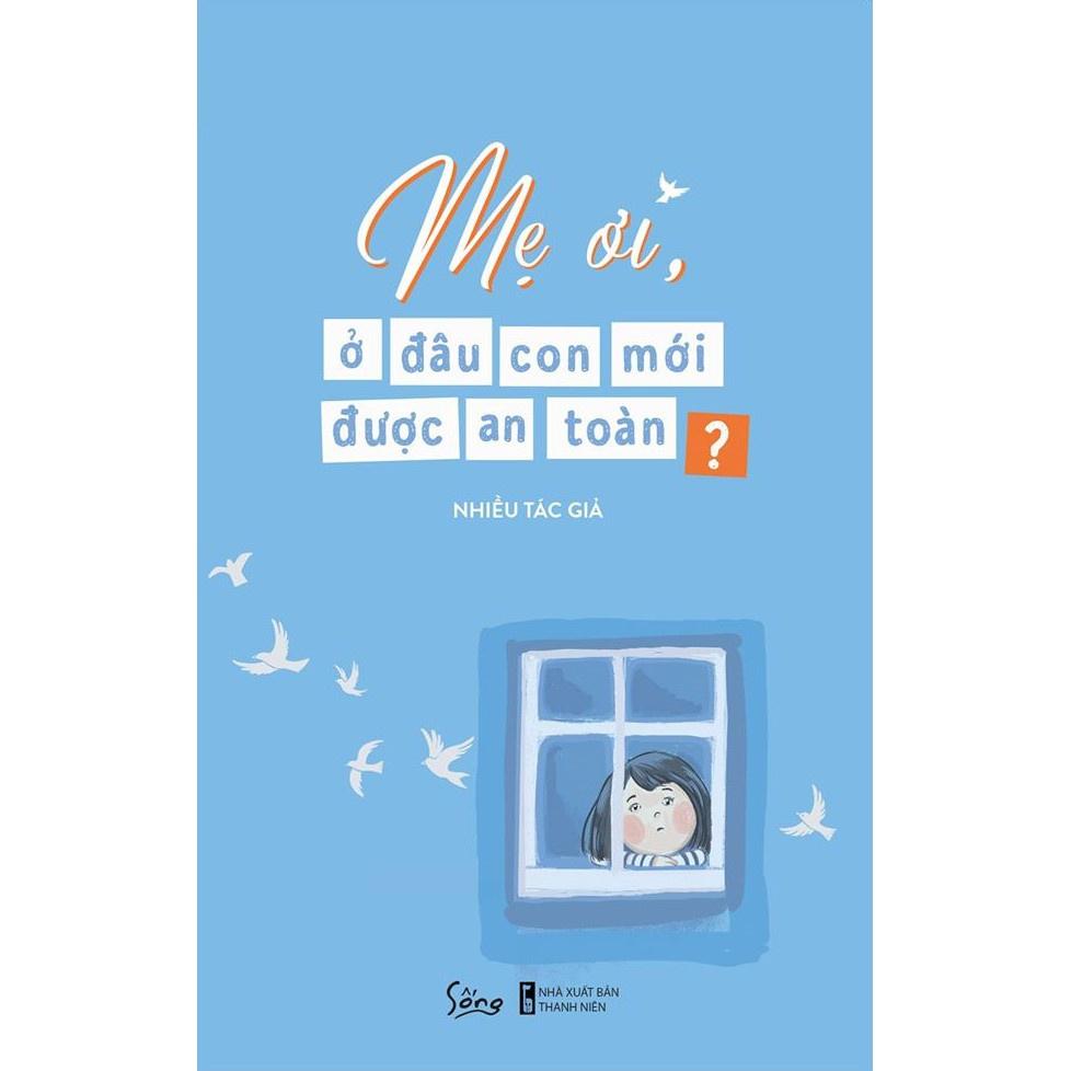 Sách Mẹ ơi, ở đâu con mới được an toàn? - Alphabooks - BẢN QUYỀN
