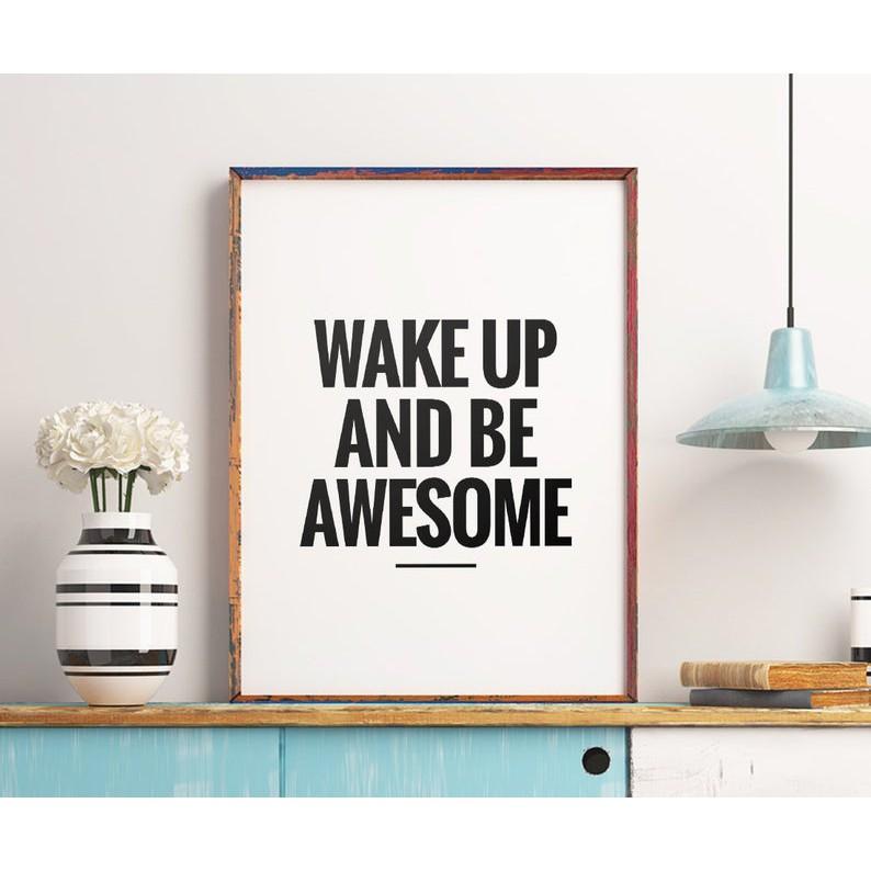 Tranh in cao cấp | Typography-Wake Up and Be Awesome 160 , tranh canvas giá rẻ
