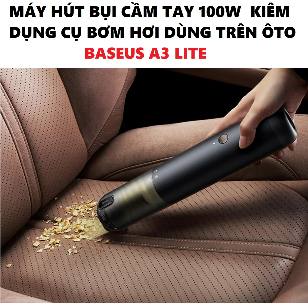 Máy hút bụi cầm tay 100w kiêm dụng cụ bơm hơi dùng trên ô tô Baseu A3 Lite _ Hàng chính hãng