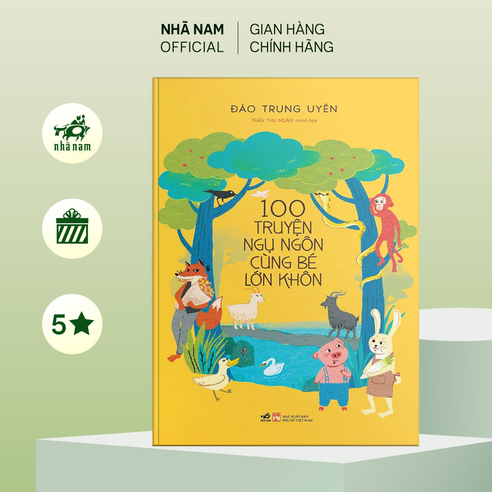 Sách - 100 truyện ngụ ngôn cùng bé lớn khôn - Nhã Nam Official