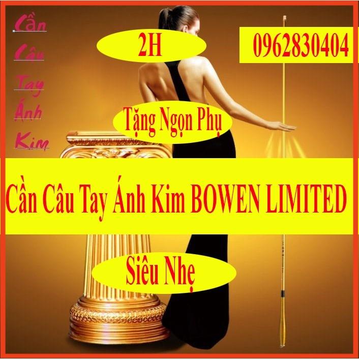 Cần Câu Tay Ánh Kim BOWEN LIMITED 2H Tặng Kèm Ngọn Phụ