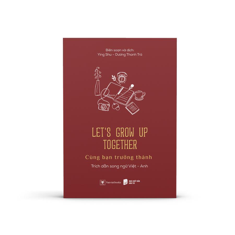 Sách Let’s Grow Up Together - Bản Quyền