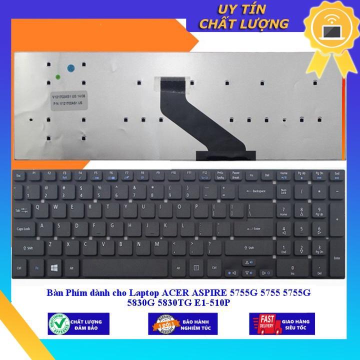 Bàn Phím dùng cho Laptop ACER ASPIRE 5755G 5755 5755G 5830G 5830TG E1-510P - Hàng Nhập Khẩu New Seal
