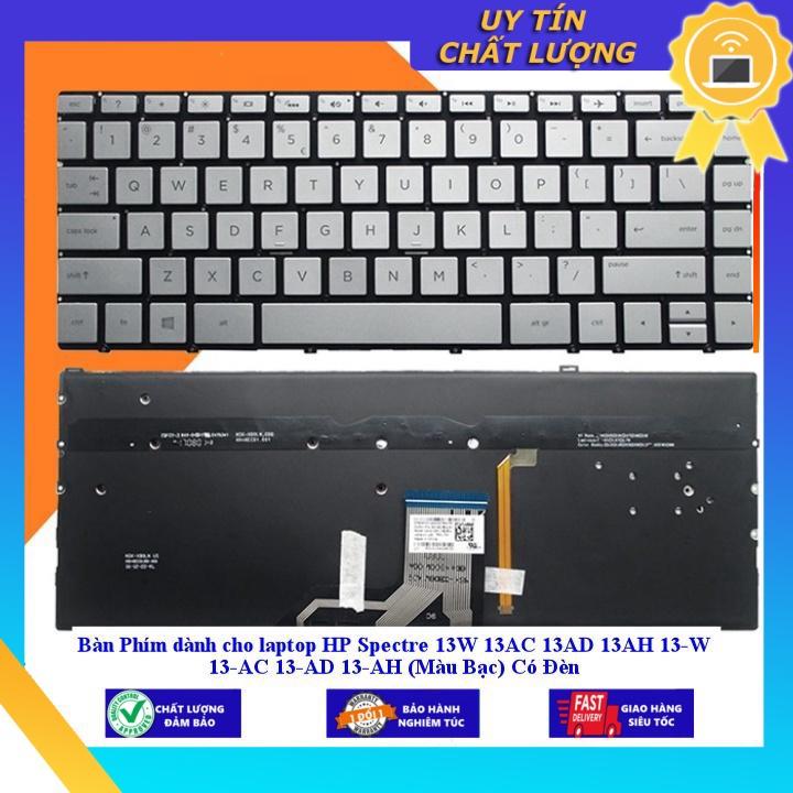 Bàn Phím dùng cho laptop HP Spectre 13W 13AC 13AD 13AH 13-W 13-AC 13-AD 13-AH (Màu Bạc) Có Đèn - Hàng chính hãng MIKEY2354