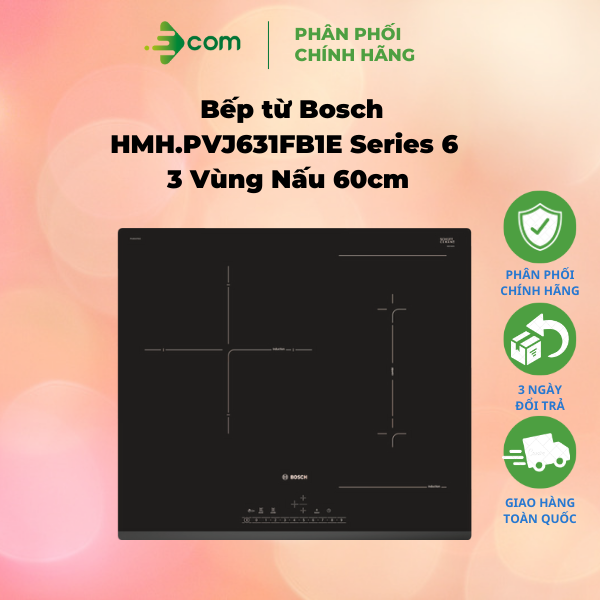 Bếp từ Bosch HMH.PVJ631FB1E Series 6 - 3 Vùng Nấu 60cm - Hàng Chính Hãng