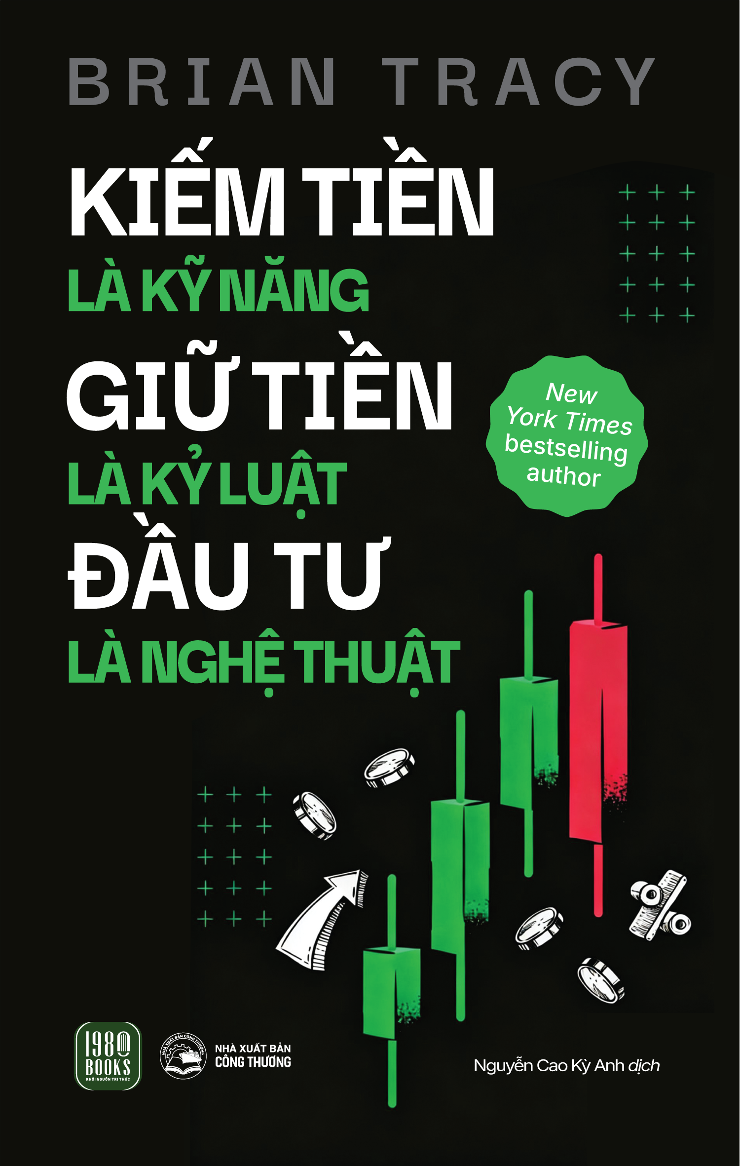 Kiếm Tiền Là Kỹ Năng - Giữ Tiền Là Kỷ Luật - Đầu Tư Là Nghệ Thuật - ảnh 2