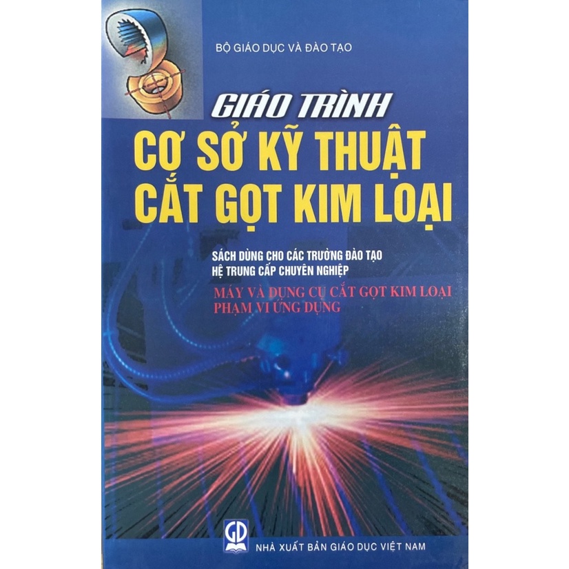 Giáo Trình Cơ Sở Kỹ Thuật Cắt Gọt Kim Loại - Máy Và Dụng Cụ Cắt Gọt Kim Loại Phạm Vi Ứng Dụng