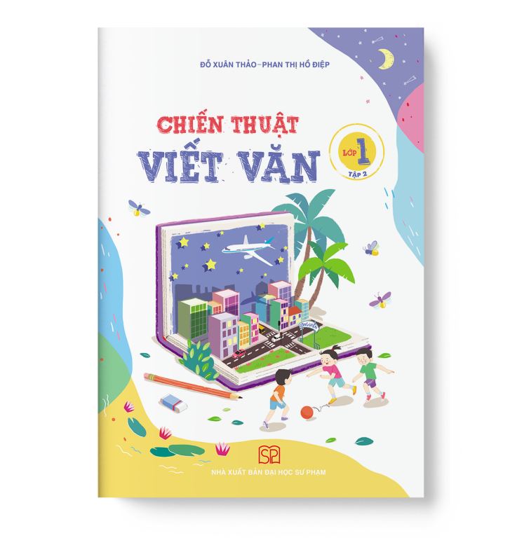 Bộ sách giúp con làm quen với Toán và Tiếng Việt Lớp 1: Chiến Thuật Viết Văn và Học Toán Thật Đơn Giản