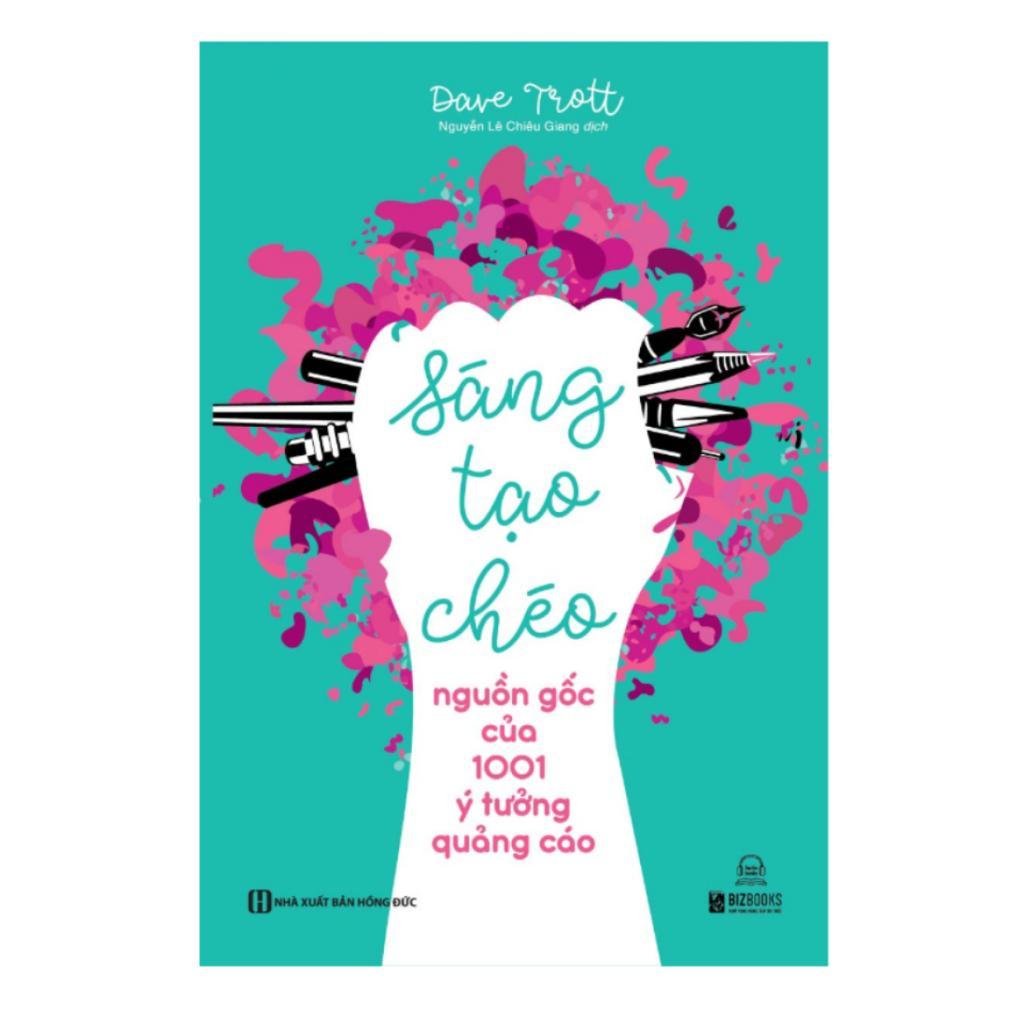 Sách - Sáng Tạo Chéo - Nguồn Gốc Của 1001 Ý Tưởng Quảng Cáo - Phát Triển Kỹ Năng - MCBooks