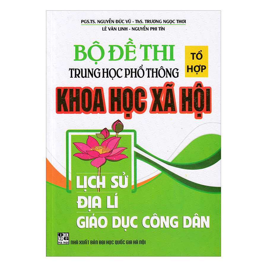 Bộ Đề Thi Tổ Hợp THPT Khoa Học Xã Hội Lịch Sử - Địa Lí - Giáo Dục Công Dân