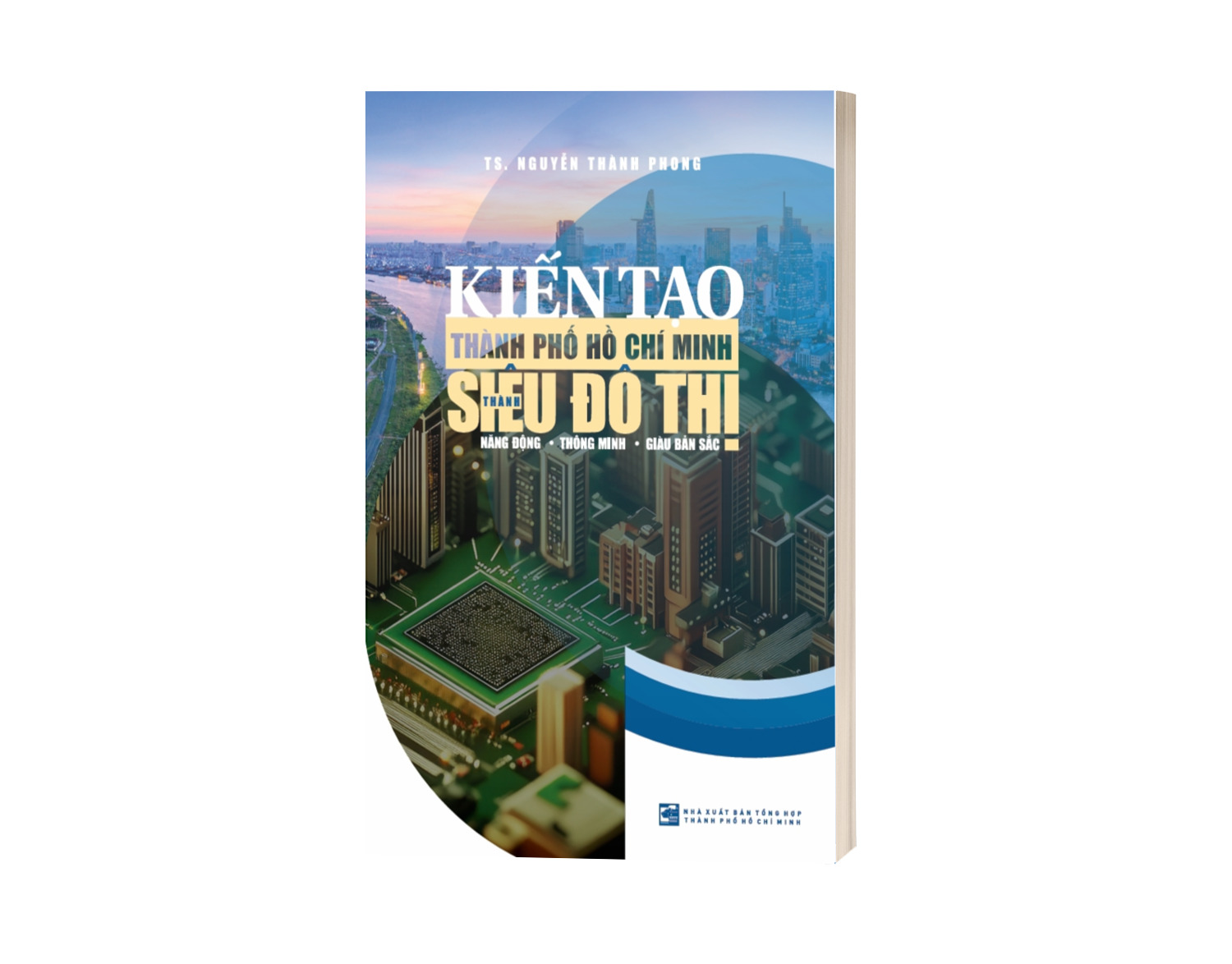 Sách Kiến Tạo Thành Phố Hồ Chí Minh Thành Siêu Đô Thị