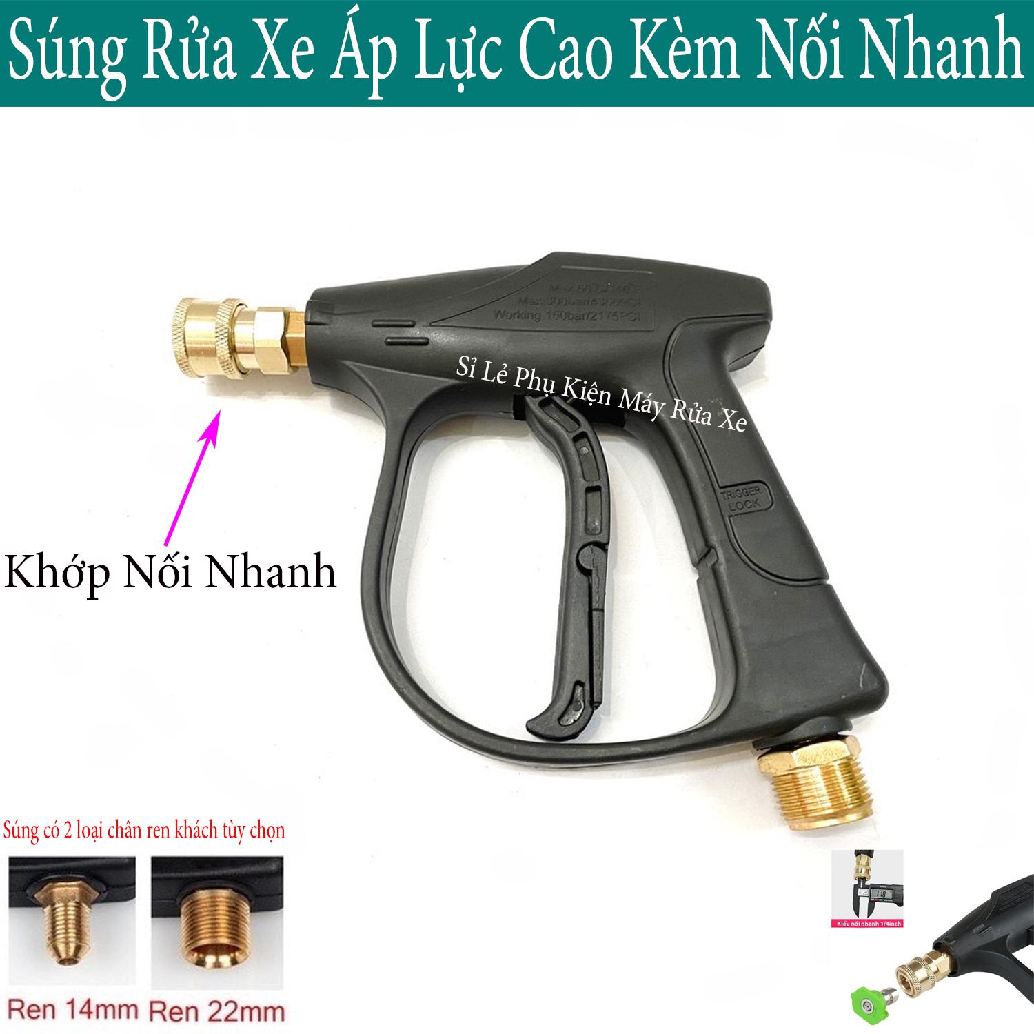 Súng rửa xe kèm khớp nối nhanh 1/4inch dùng cho máy rửa xe áp lực cao ren ngoài 22mm hoặc 14mm