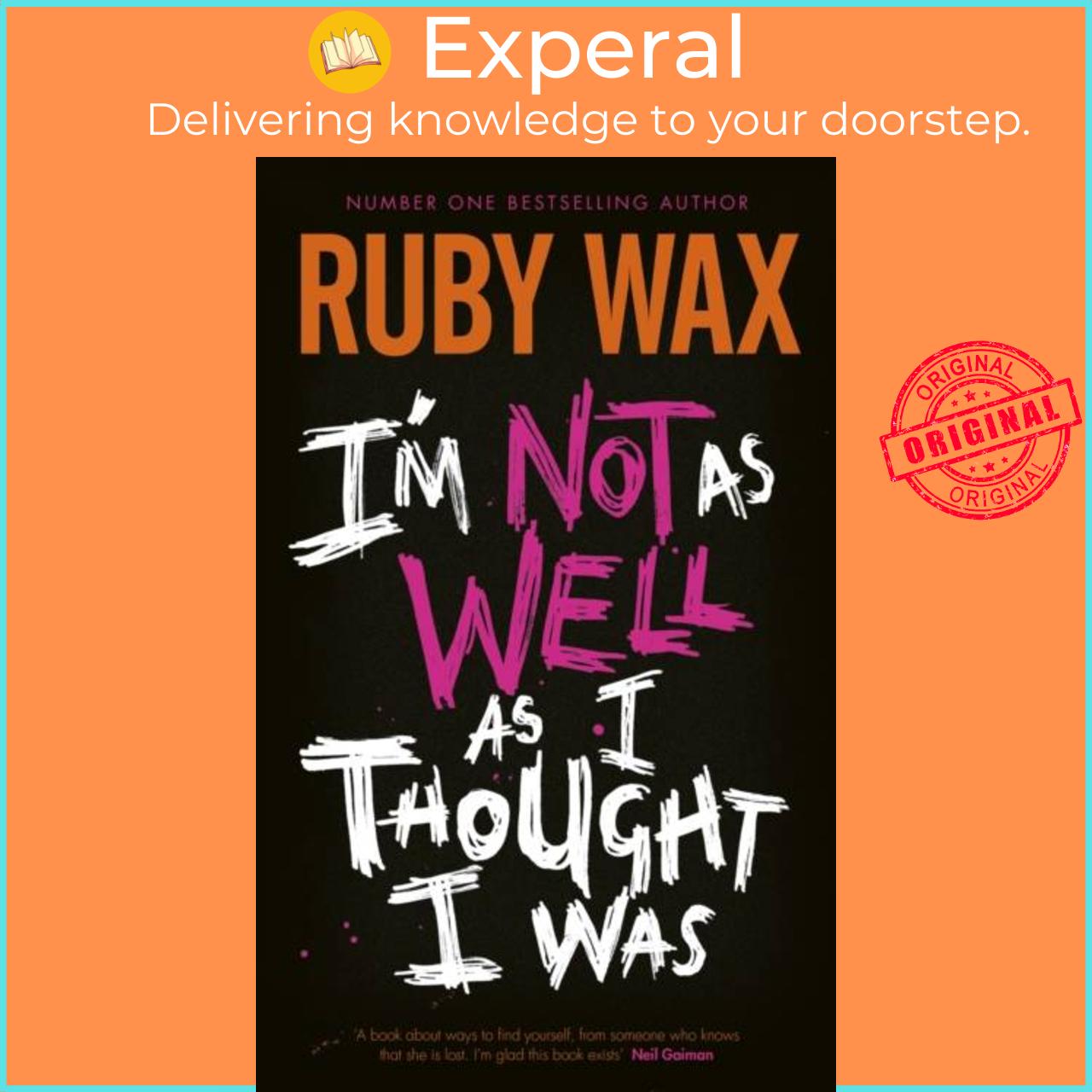 Sách - I'm Not as Well as I Thought I Was - The Sunday Times Bestseller by Ruby Wax (UK edition, hardcover)