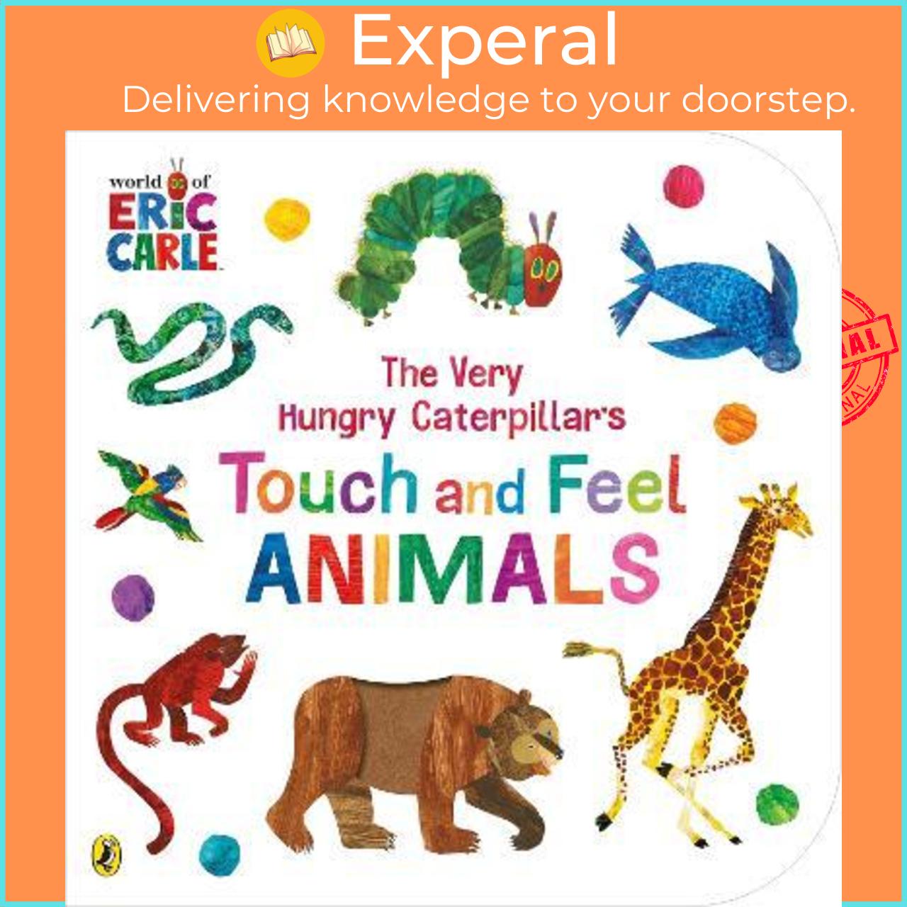 Sách - The Very Hungry Caterpillar's Touch and Feel Animals by Eric Carle