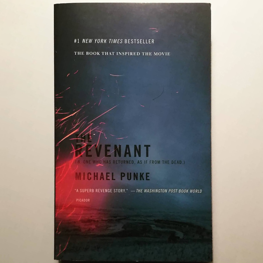 The Revenant : A Novel of Revenge (The Book That Inspired The Oscar Winner Movie)