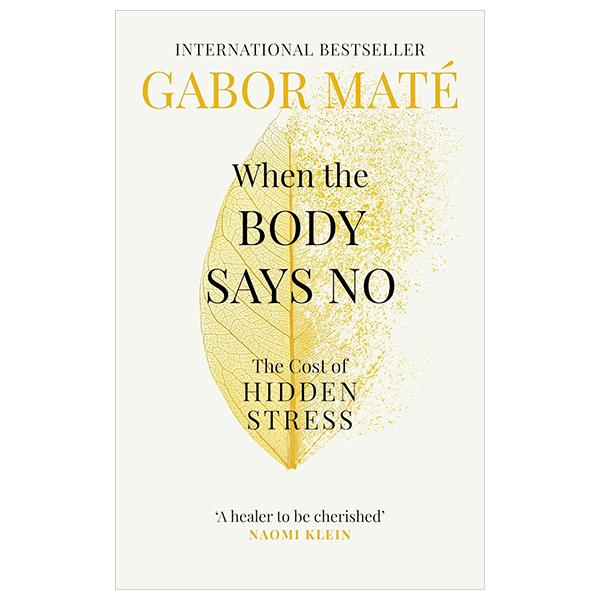 Sách ngoại văn: When The Body Says No
