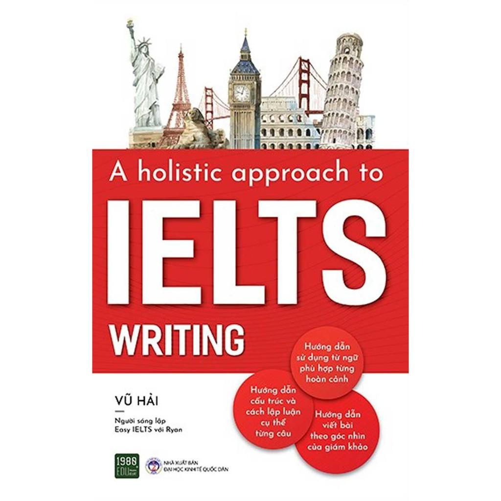 Sách A holistic approach to IELTS Writing - BẢN QUYỀN