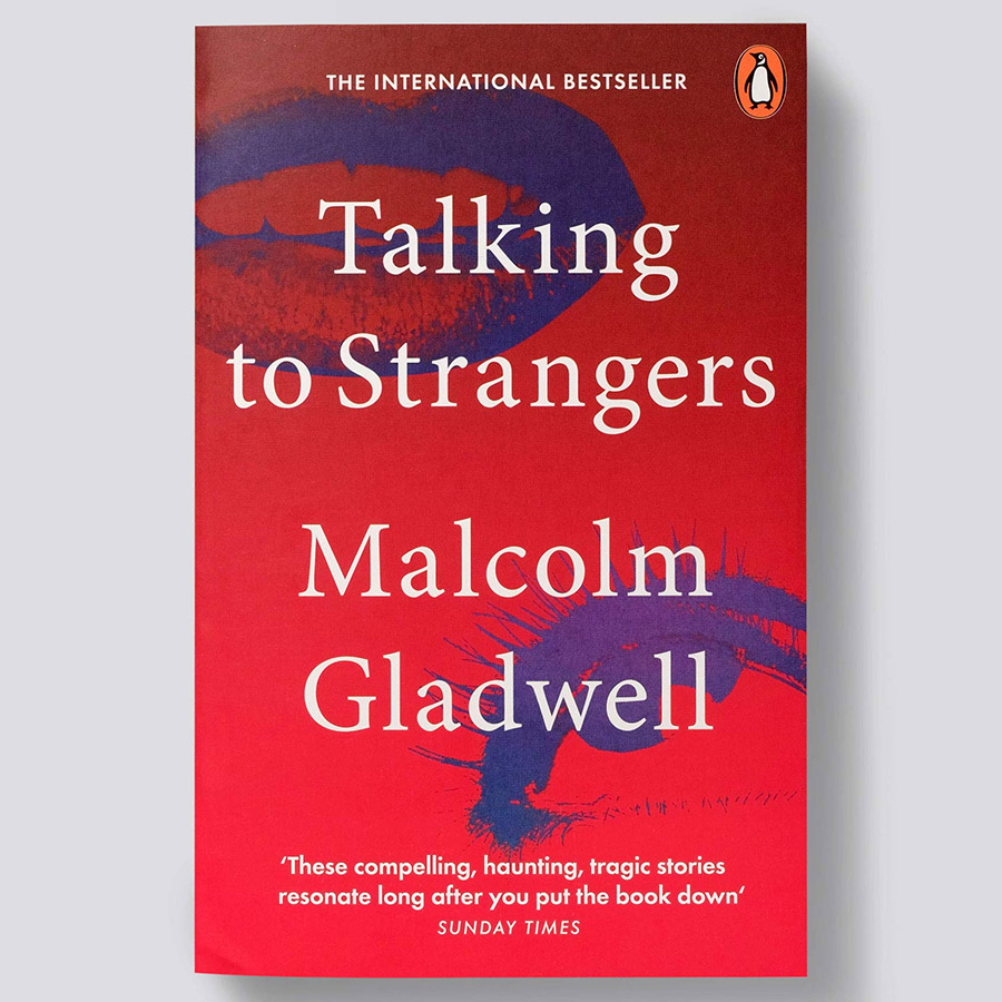 Talking to Strangers : What We Should Know about the People We Don't Know