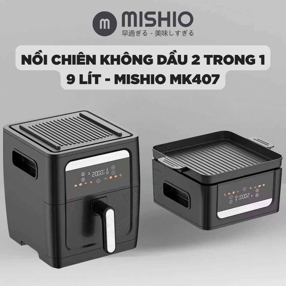 Nồi Chiên Không Dầu Kèm Vỉ Nướng 2-in-1 Mishio MK407: Nâng Tầm Món Ngon, Tiện Lợi Vượt Trội - hàng chính hãng