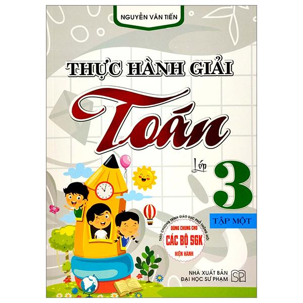 Thực Hành Giải Toán Lớp 3 - Tập 1