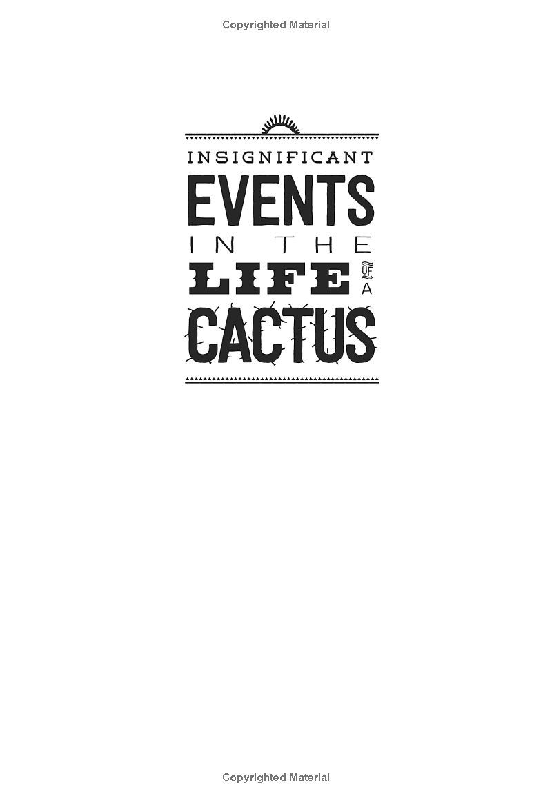 Insignificant Events In The Life Of A Cactus - Book 1
