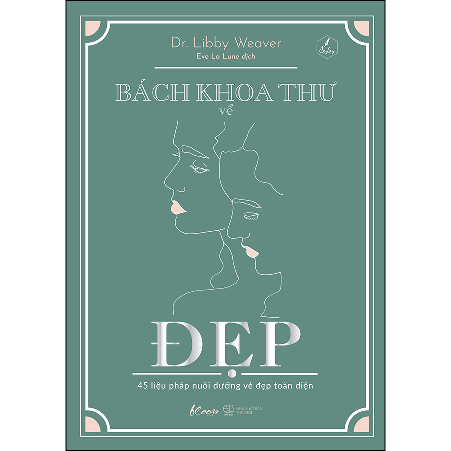 Bách Khoa Thư Về Đẹp – 45 Liệu Pháp Nuôi Dưỡng Vẻ Đẹp Toàn Diện (AZ)