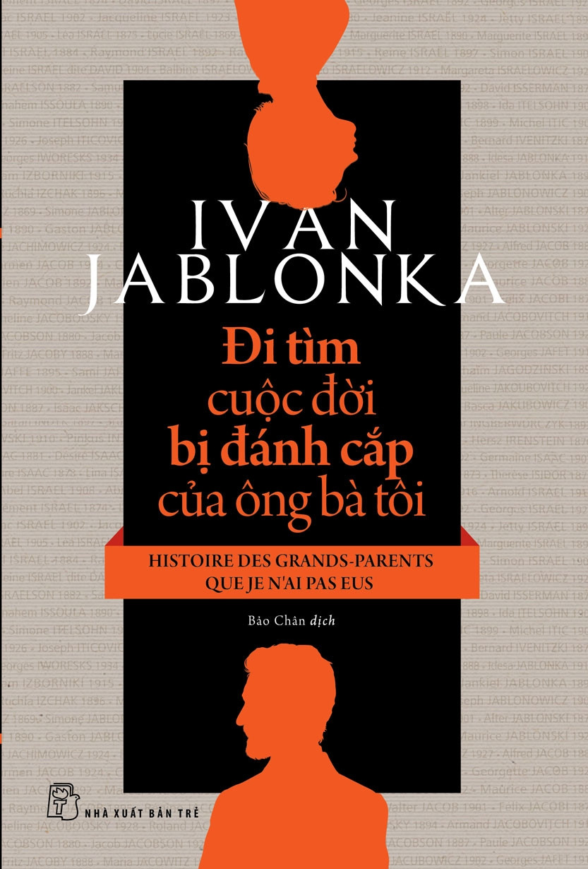ĐI TÌM CUỘC ĐỜI BỊ ĐÁNH CẮP CỦA ÔNG BÀ TÔI - Ivan Jablonka - Bảo Chân dịch -