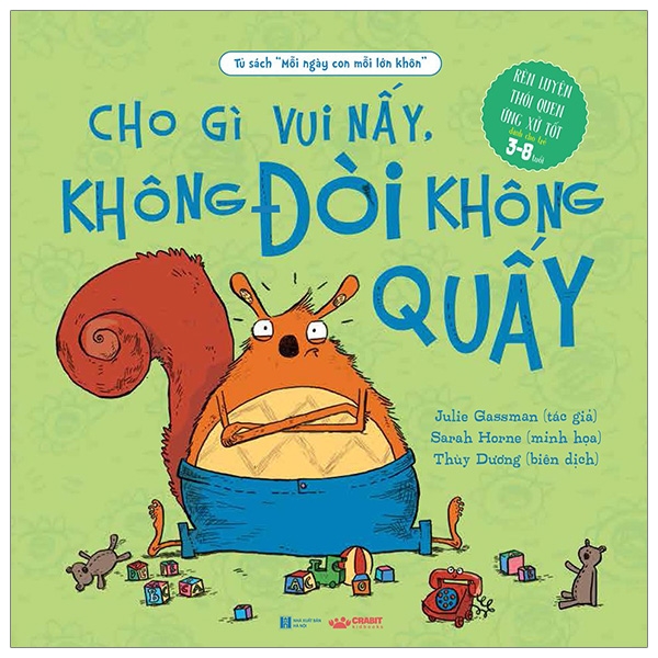 Mỗi Ngày Con Mỗi Lớn Khôn - Cho Gì Vui Nấy, Không Đòi Không Quấy